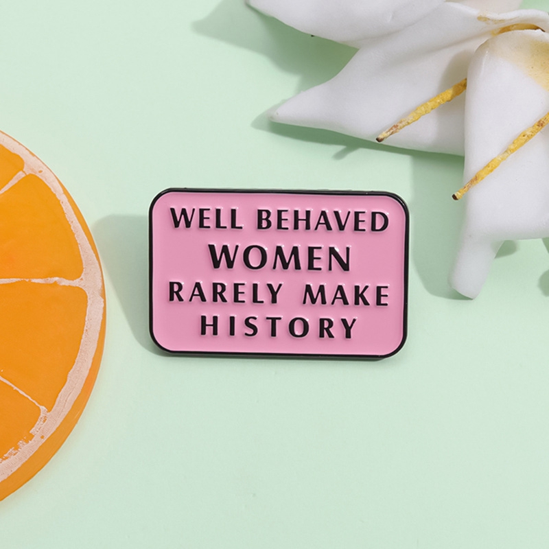 行儀の良い女性はまれに歴史を作るエナメルピン有名な引用フェミ - Jewelry Making Quotes のレビューと価格